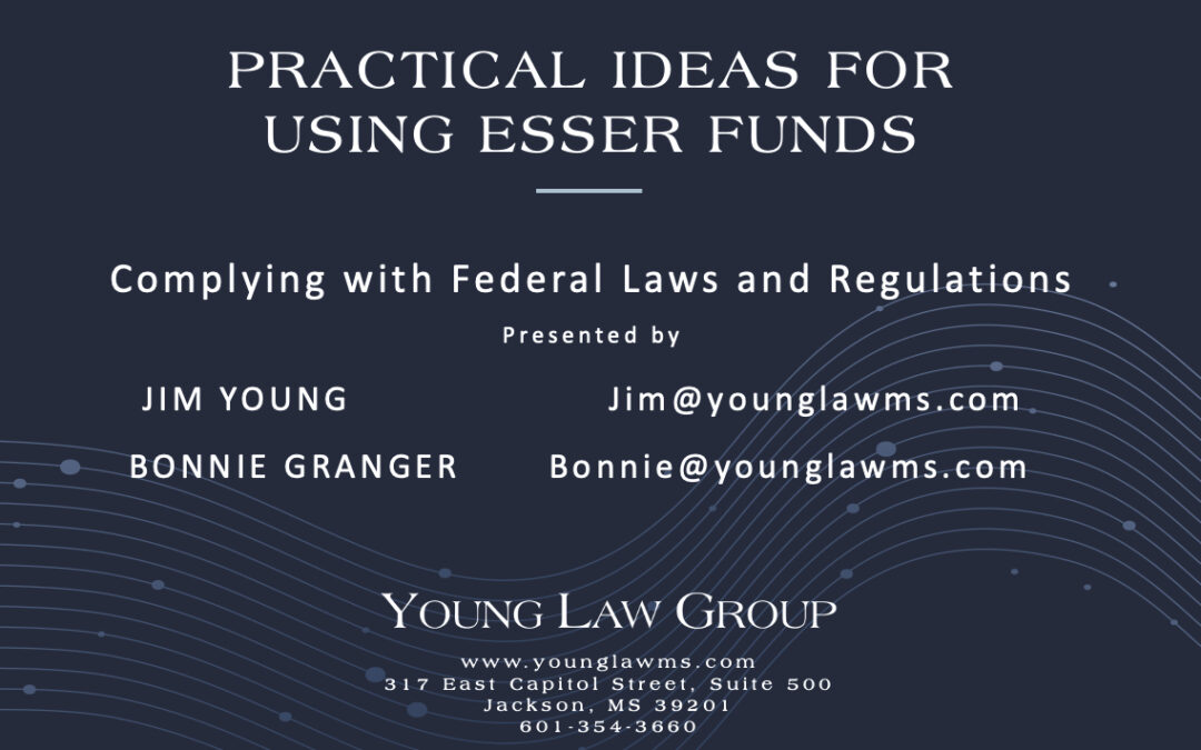 VIDEO LINK HERE FOR PRACTICAL IDEAS FOR USING ESSER FUNDS: Complying with Federal Laws and Regulations